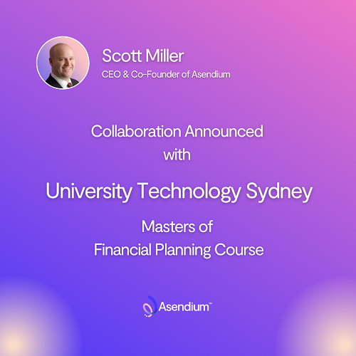 Asendium collaborates with UTS Master of Financial Planning Course Asendium collaborates with UTS Master of Financial Planning Course