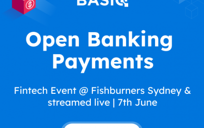 Basiq: Open Banking Payments | Fintech Event @ Fishburners Sydney