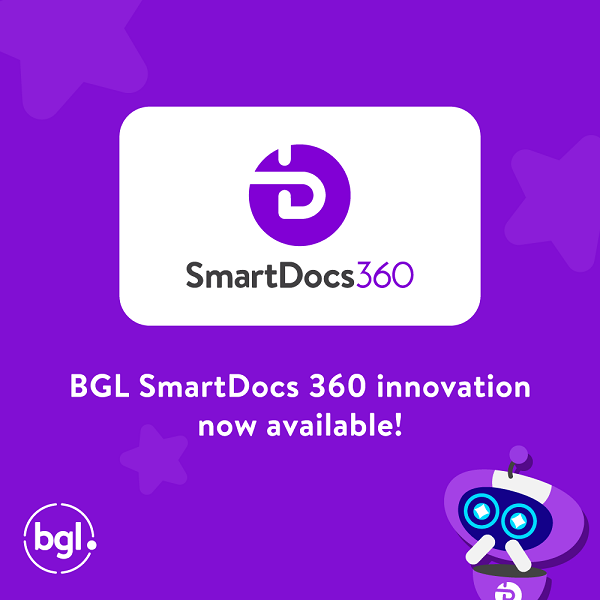 BGL Corporate Solutions announce BGL SmartDocs 360 innovation is now available BGL Corporate Solutions announce BGL SmartDocs 360 innovation is now available