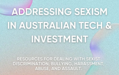 “Addressing Sexism in Australian Tech & Investment”: hundreds of leaders unite to produce crowdsourced resource